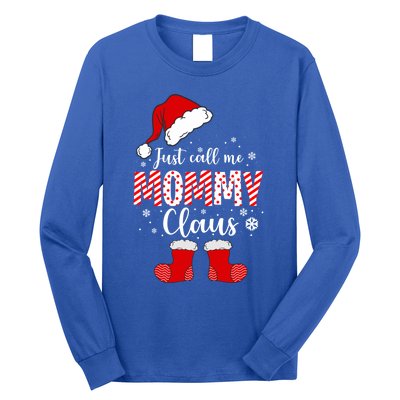 Just Call Me Mommy Claus Great Gift Christmas Light Pajama Pj Gift Long Sleeve Shirt