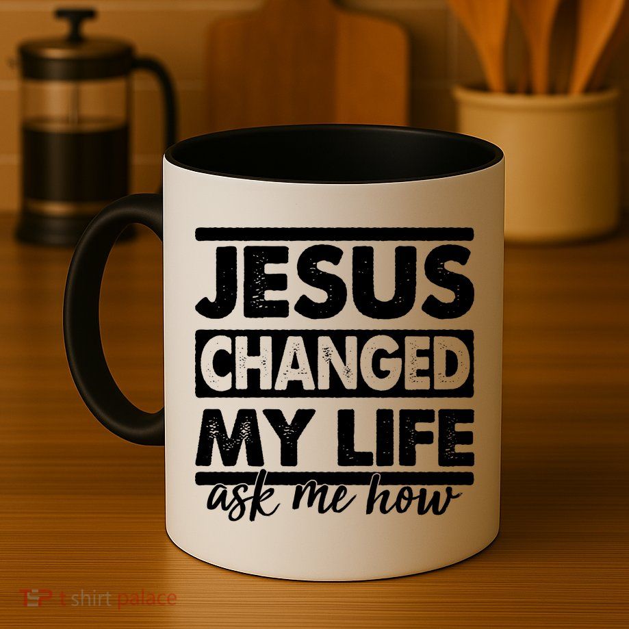 Jesus Changed My Life Ask Me How Mug