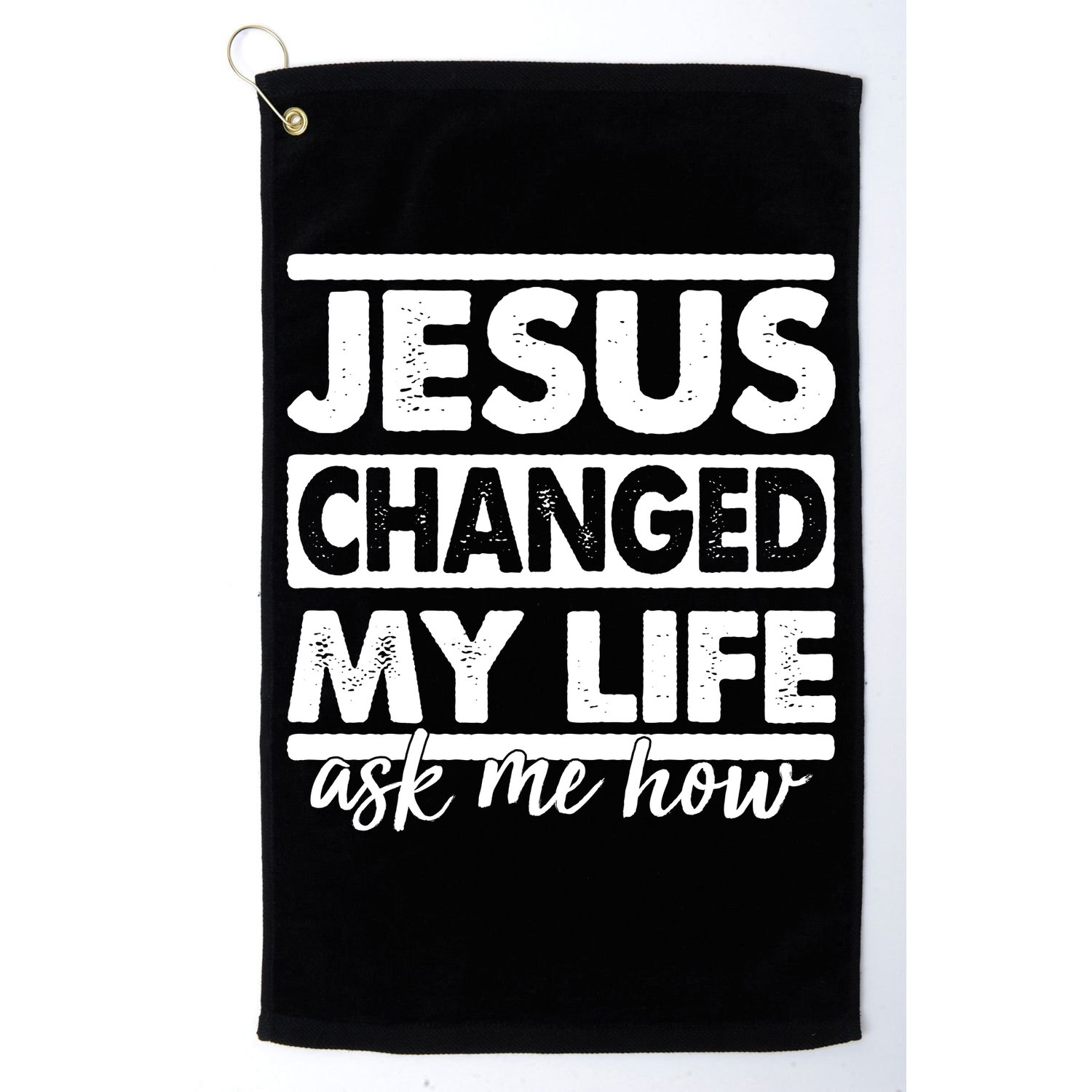 Jesus Changed My Life Ask Me How Golf Towel