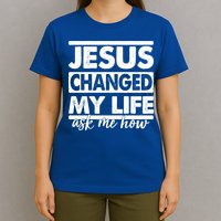 Jesus Changed My Life Ask Me How T-Shirt