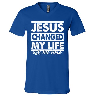 Jesus Changed My Life Ask Me How V-Neck T-Shirt