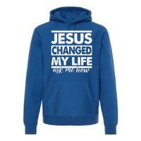 Jesus Changed My Life Ask Me How Premium Hoodie