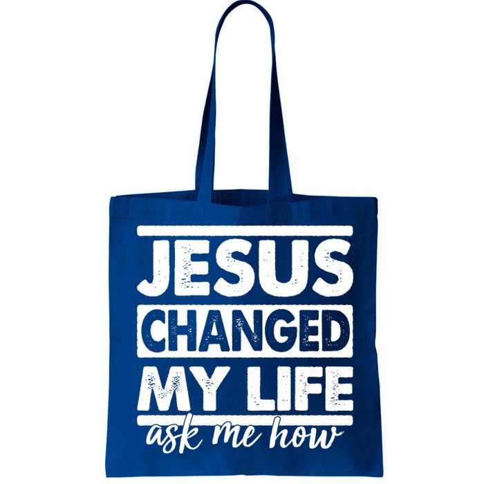 Jesus Changed My Life Ask Me How Bag