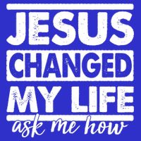 Jesus Changed My Life Ask Me How Toddler Sweatshirt