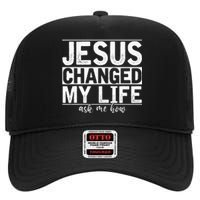 Jesus Changed My Life Asked Me How Christ Devotee Jesus High Crown Mesh Back Trucker Hat