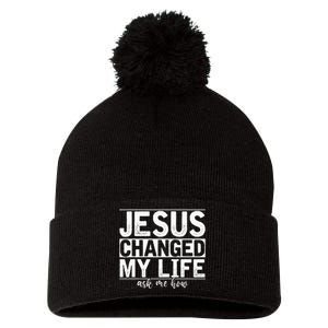 Jesus Changed My Life Asked Me How Christ Devotee Jesus Pom Pom 12in Knit Beanie