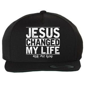 Jesus Changed My Life Asked Me How Christ Devotee Jesus Wool Snapback Cap