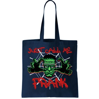 Just Call Me Frank Monster Halloween Horror Movie Tote Bag