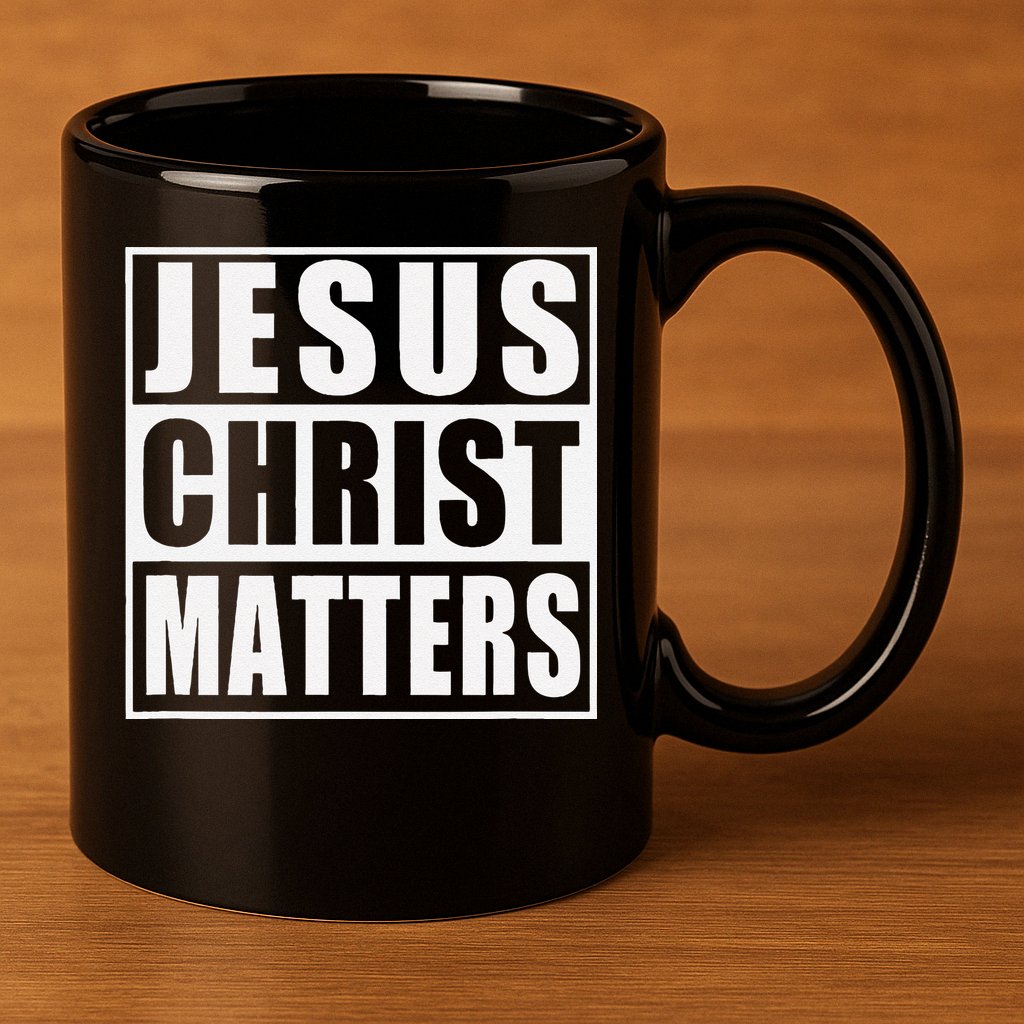 Jesus Christ Matters Christian 11oz C Handle Ceramic Mug