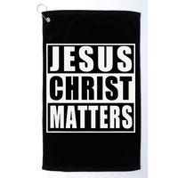 Jesus Christ Matters Christian Golf Towel
