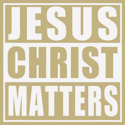 Jesus Christ Matters Christian T-Shirt
