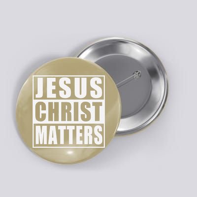 Jesus Christ Matters Christian Button
