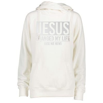 Jesus Changed My Life Ask Me How Jesus Womens Funnel Neck Pullover Hood