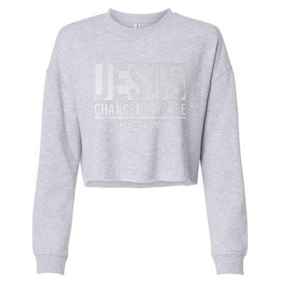 Jesus Changed My Life Ask Me How Jesus Cropped Pullover Crew