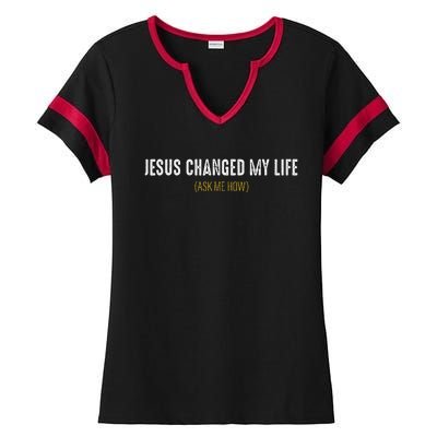 Jesus Changed My Life Ask Me How Sharing Gospel Evangelism Ladies Halftime Notch Neck Tee