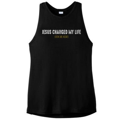 Jesus Changed My Life Ask Me How Sharing Gospel Evangelism Ladies PosiCharge Tri-Blend Wicking Tank