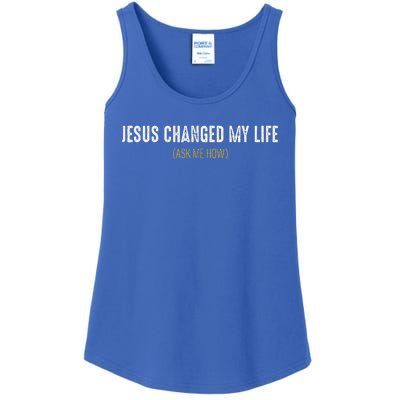 Jesus Changed My Life Ask Me How Sharing Gospel Evangelism Ladies Essential Tank