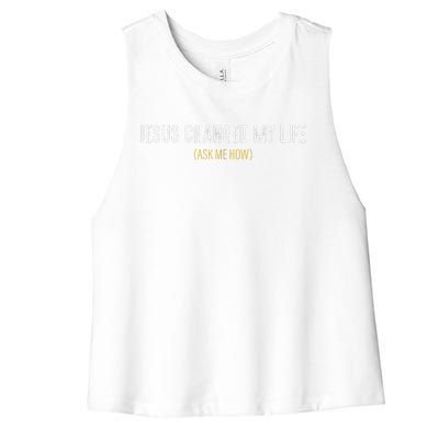 Jesus Changed My Life Ask Me How Sharing Gospel Evangelism Women's Racerback Cropped Tank