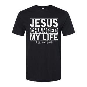 Jesus Changed My Life Asked Me How Christ Devo Jesus Softstyle CVC T-Shirt