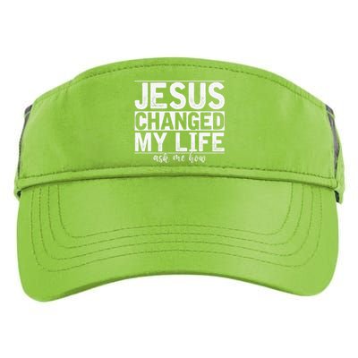 Jesus Changed My Life Asked Me How Christ Devotee Jesus Adult Drive Performance Visor