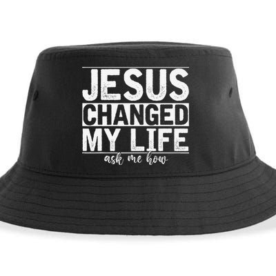 Jesus Changed My Life Asked Me How Christ Devotee Jesus Sustainable Bucket Hat