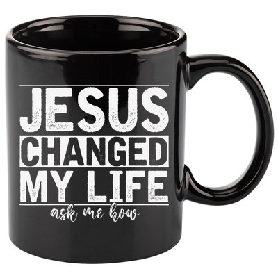 Jesus Changed My Life Asked Me How Christ Devotee Jesus 11oz C Handle Ceramic Mug