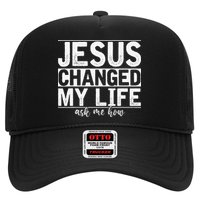 Jesus Changed My Life Asked Me How Christ Devotee Jesus Trucker Hat