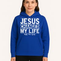 Jesus Changed My Life Asked Me How Christ Devotee Jesus Hoodie
