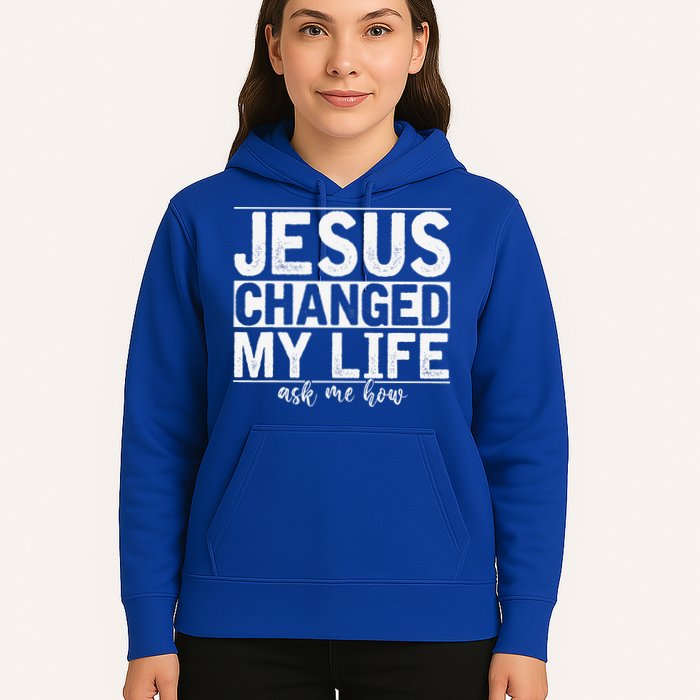 Jesus Changed My Life Asked Me How Christ Devotee Jesus Hoodie