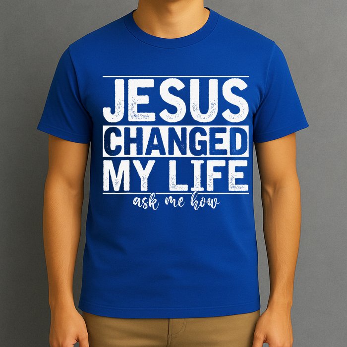 Jesus Changed My Life Asked Me How Christ Devotee Jesus T-Shirt