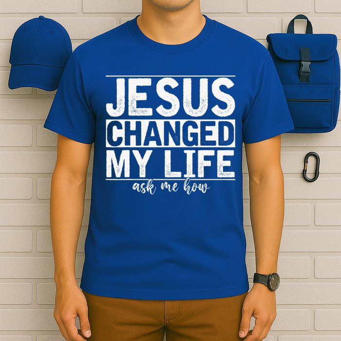 Jesus Changed My Life Asked Me How Christ Devotee Jesus T-Shirt