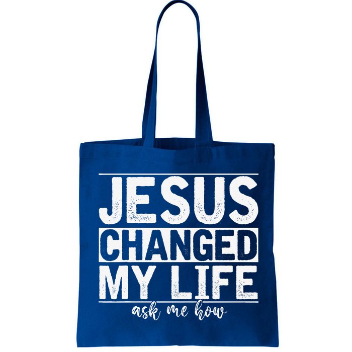 Jesus Changed My Life Asked Me How Christ Devotee Jesus Bag