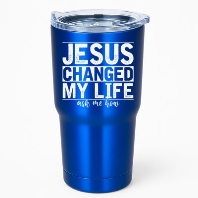 Jesus Changed My Life Asked Me How Christ Devotee Jesus Tumbler