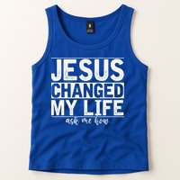 Jesus Changed My Life Asked Me How Christ Devotee Jesus Tank Top