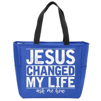 Jesus Changed My Life Asked Me How Christ Devotee Jesus Zip Tote Bag