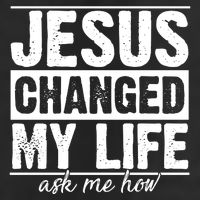 Jesus Changed My Life Ask Me How Tumbler