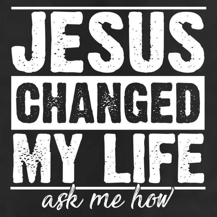 Jesus Changed My Life Ask Me How Tumbler