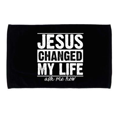 Jesus Changed My Life Ask Me How Microfiber Hand Towel