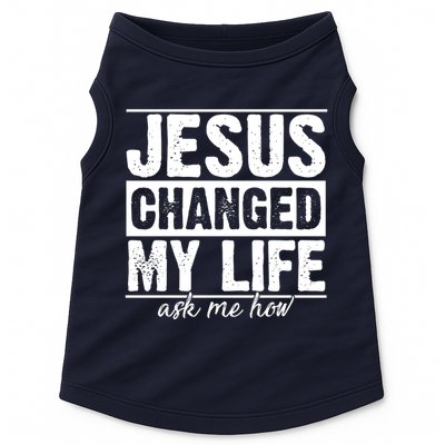 Jesus Changed My Life Ask Me How Doggie Tank