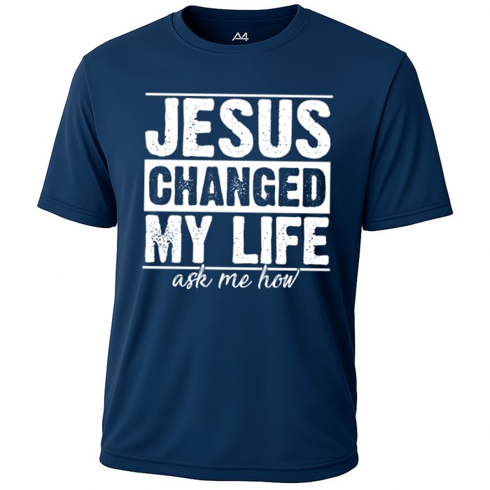 Jesus Changed My Life Ask Me How Performance Shirt