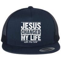 Jesus Changed My Life Ask Me How Flat Bill Trucker Hat
