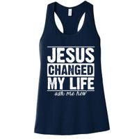 Jesus Changed My Life Ask Me How Womens Tank Top