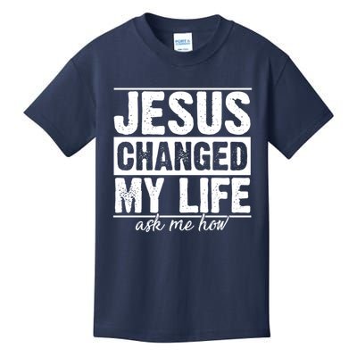 Jesus Changed My Life Ask Me How Kids T-Shirt