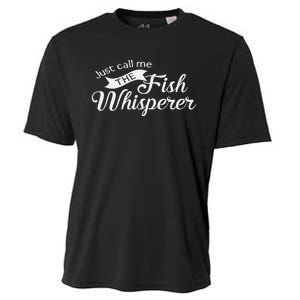 Just Call Me The Fish Whisperer Funny Fishing Cooling Performance Crew T-Shirt