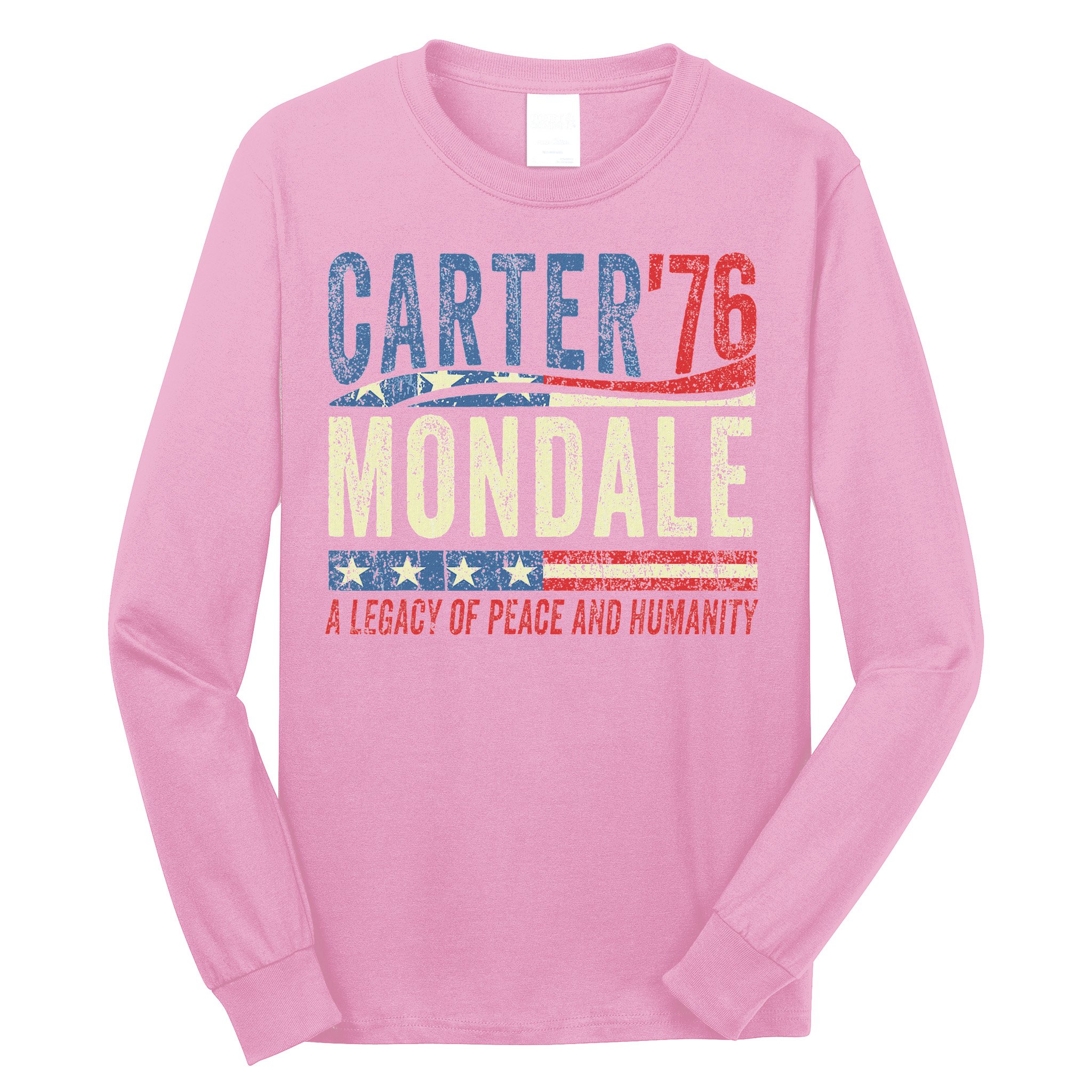 Jimmy Carter Mondale 76 A Legacy Of Peace & Humanity Long Sleeve Shirt