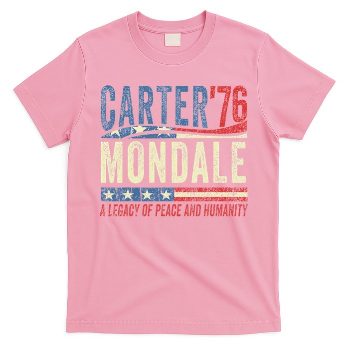 Jimmy Carter Mondale 76 A Legacy Of Peace & Humanity T-Shirt