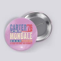 Jimmy Carter Mondale 76 A Legacy Of Peace & Humanity Button