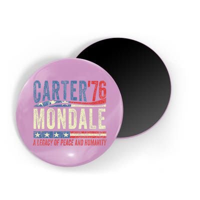 Jimmy Carter Mondale 76 A Legacy Of Peace & Humanity Magnet