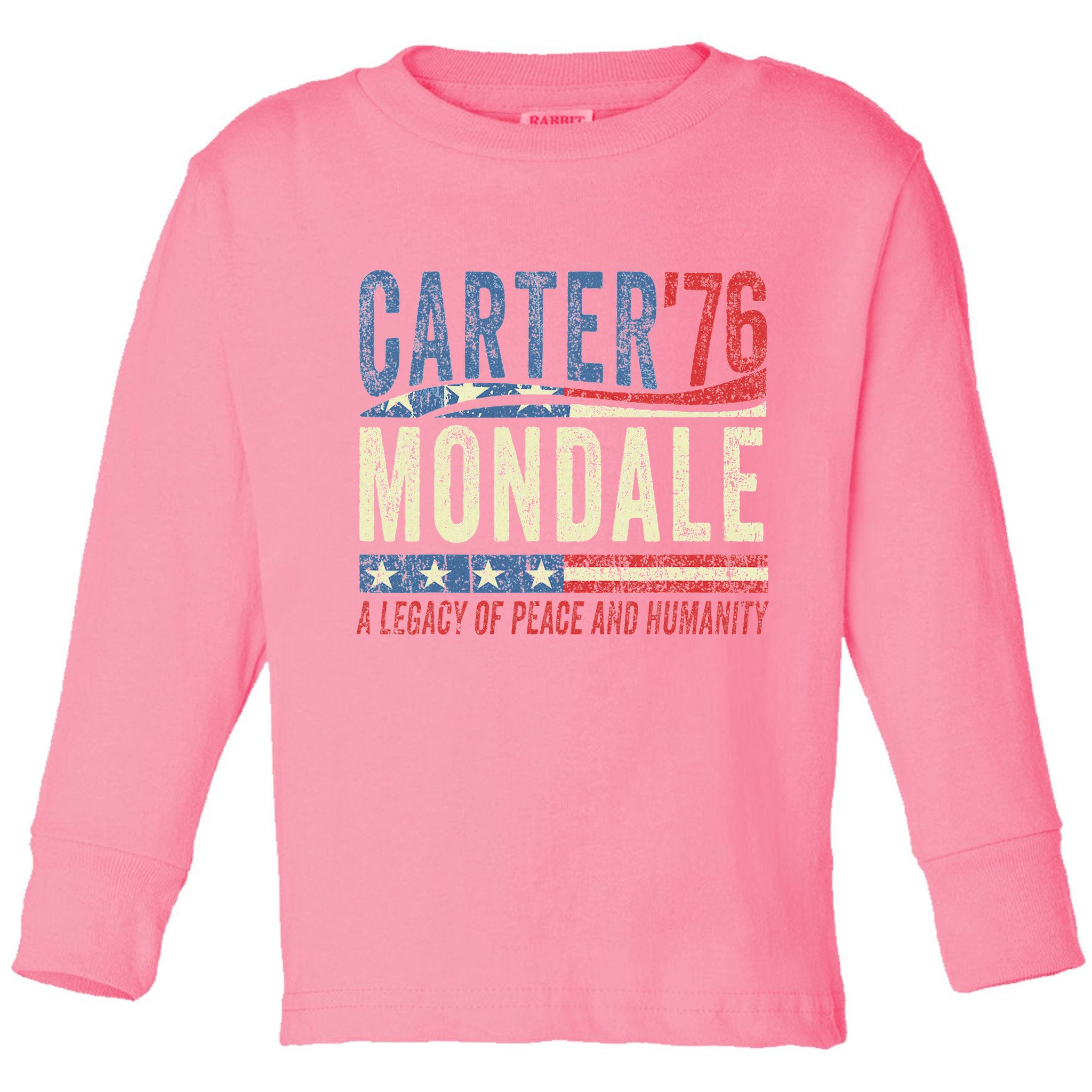 Jimmy Carter Mondale 76 A Legacy Of Peace & Humanity Toddler Long Sleeve Shirt