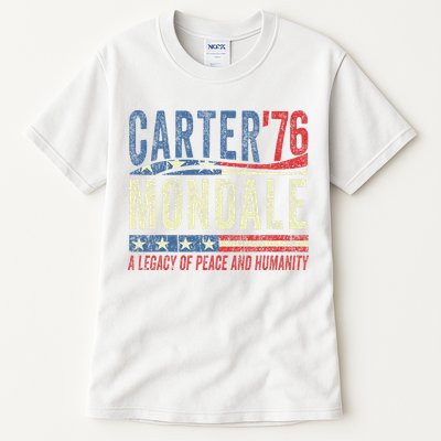 Jimmy Carter Mondale 76 A Legacy Of Peace & Humanity Tall T-Shirt